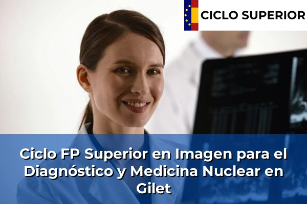 Ciclo FP de Grado Superior de Imagen para el Diagnóstico y Medicina Nuclear en Gilet