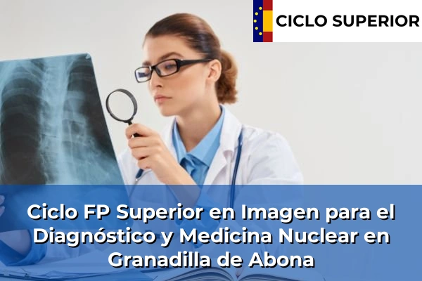 Ciclo FP de Grado Superior de Imagen para el Diagnóstico y Medicina Nuclear en Granadilla de Abona