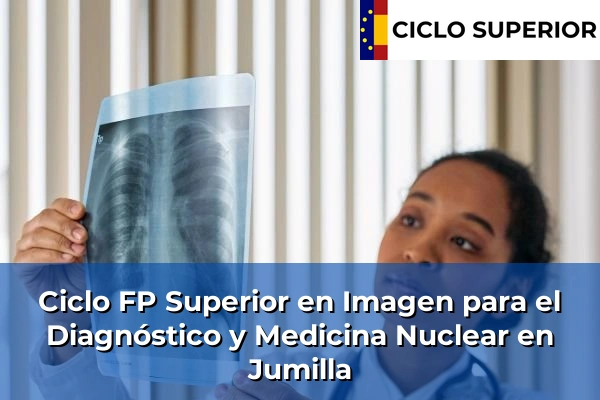 Ciclo FP de Grado Superior de Imagen para el Diagnóstico y Medicina Nuclear en Jumilla