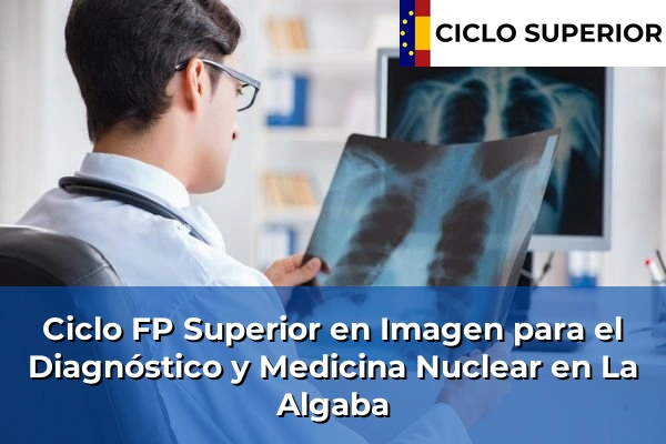 Ciclo FP de Grado Superior de Imagen para el Diagnóstico y Medicina Nuclear en La Algaba
