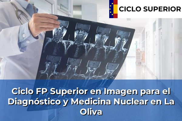 Ciclo FP de Grado Superior de Imagen para el Diagnóstico y Medicina Nuclear en La Oliva