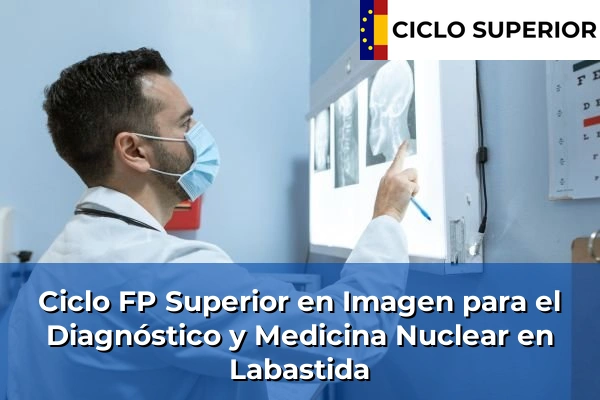 Ciclo FP de Grado Superior de Imagen para el Diagnóstico y Medicina Nuclear en Labastida