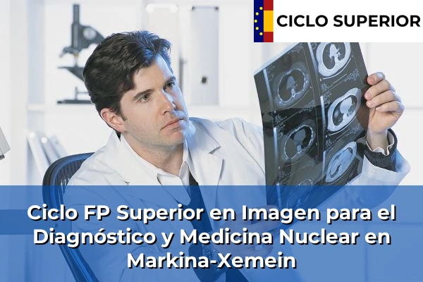 Ciclo FP de Grado Superior de Imagen para el Diagnóstico y Medicina Nuclear en Markina-Xemein