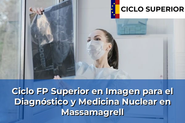 Ciclo FP de Grado Superior de Imagen para el Diagnóstico y Medicina Nuclear en Massamagrell