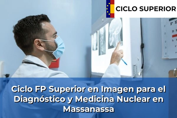 Ciclo FP de Grado Superior de Imagen para el Diagnóstico y Medicina Nuclear en Massanassa