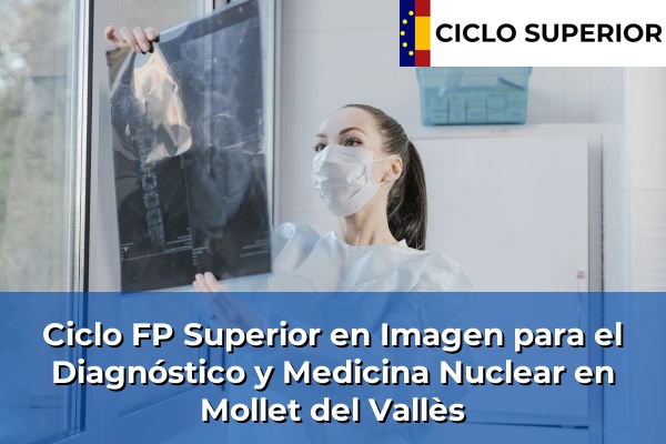 Ciclo FP de Grado Superior de Imagen para el Diagnóstico y Medicina Nuclear en Mollet del Vallès