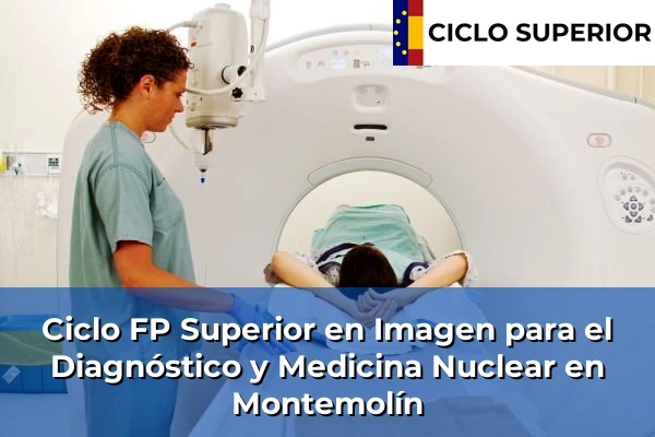 Ciclo FP de Grado Superior de Imagen para el Diagnóstico y Medicina Nuclear en Montemolín Ciclo FP de Grado Superior de Imagen para el Diagnóstico y Medicina Nuclear en Montemolín