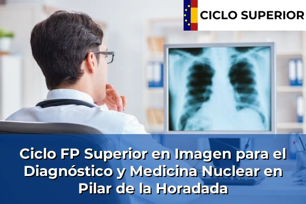 Ciclo FP de Grado Superior de Imagen para el Diagnóstico y Medicina Nuclear en Pilar de la Horadada