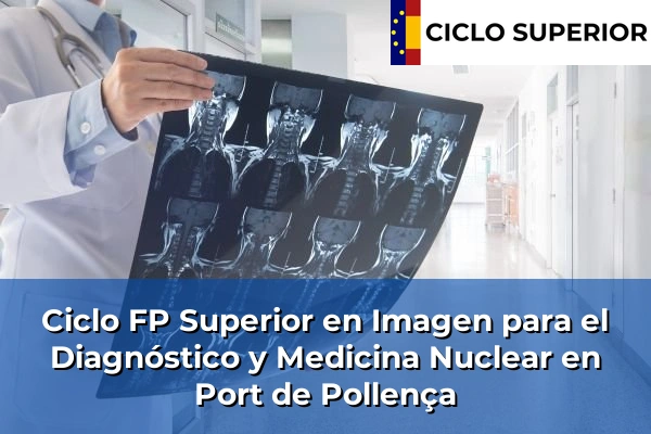 Ciclo FP de Grado Superior de Imagen para el Diagnóstico y Medicina Nuclear en Port de Pollença