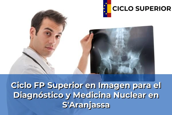 Ciclo FP de Grado Superior de Imagen para el Diagnóstico y Medicina Nuclear en S'Aranjassa