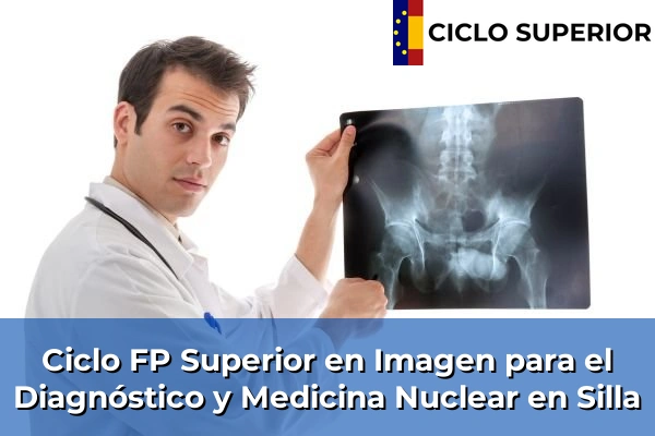 Ciclo FP de Grado Superior de Imagen para el Diagnóstico y Medicina Nuclear en Silla