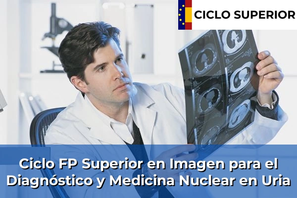 Ciclo FP de Grado Superior de Imagen para el Diagnóstico y Medicina Nuclear en Uria