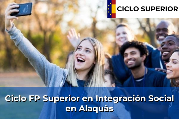 Ciclo FP de Grado Superior de Integración Social en Alaquàs