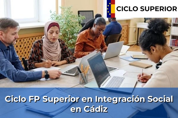 Ciclo FP de Grado Superior de Integración Social en Cádiz