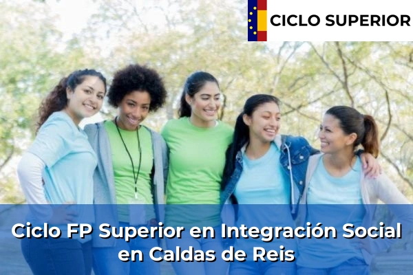 Ciclo FP de Grado Superior de Integración Social en Caldas de Reis