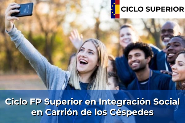 Ciclo FP de Grado Superior de Integración Social en Carrión de los Céspedes