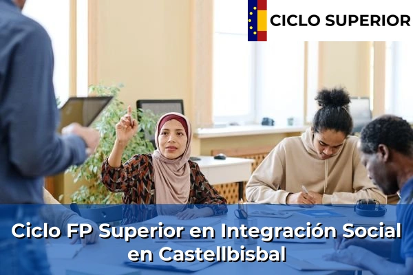 Ciclo FP de Grado Superior de Integración Social en Castellbisbal