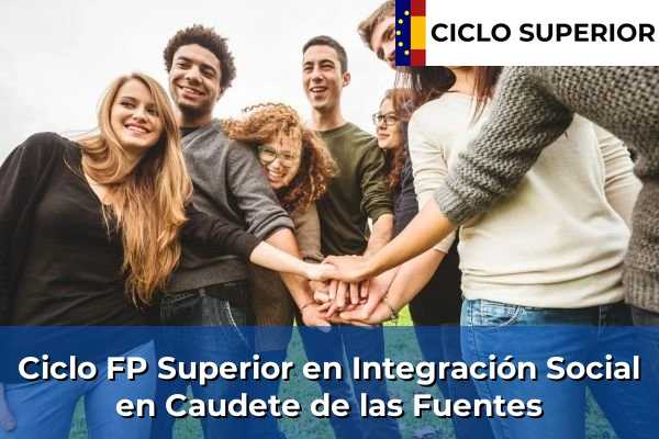 Ciclo FP de Grado Superior de Integración Social en Caudete de las Fuentes