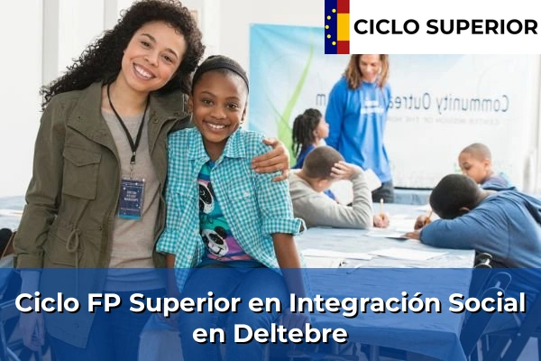 Ciclo FP de Grado Superior de Integración Social en Deltebre
