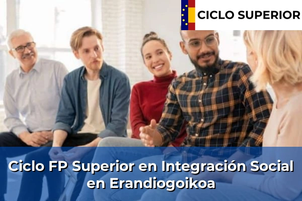 Ciclo FP de Grado Superior de Integración Social en Erandiogoikoa