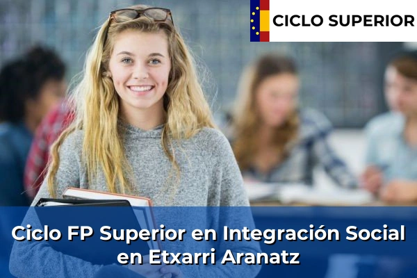 Ciclo FP de Grado Superior de Integración Social en Etxarri Aranatz