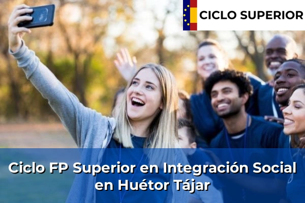 Ciclo FP de Grado Superior de Integración Social en Huétor Tájar