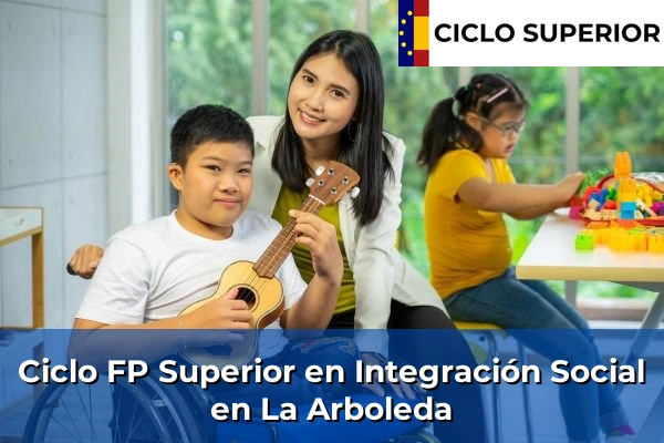Ciclo FP de Grado Superior de Integración Social en La Arboleda