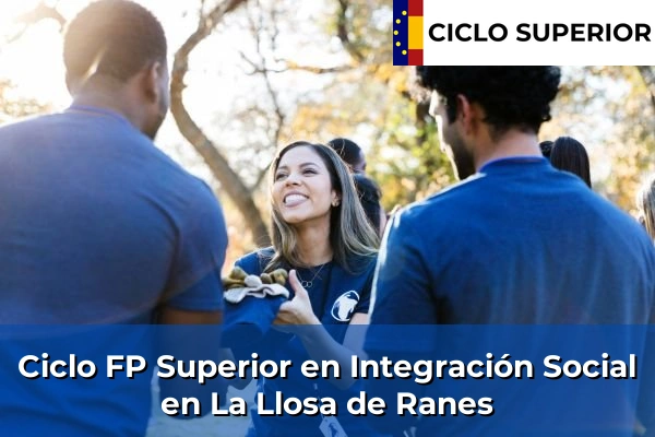 Ciclo FP de Grado Superior de Integración Social en La Llosa de Ranes