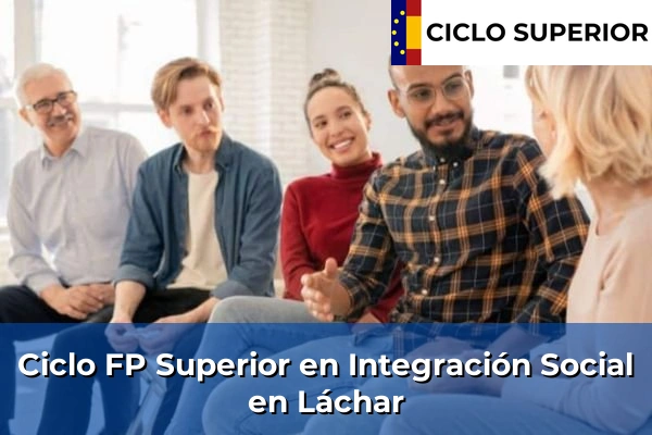 Ciclo FP de Grado Superior de Integración Social en Láchar