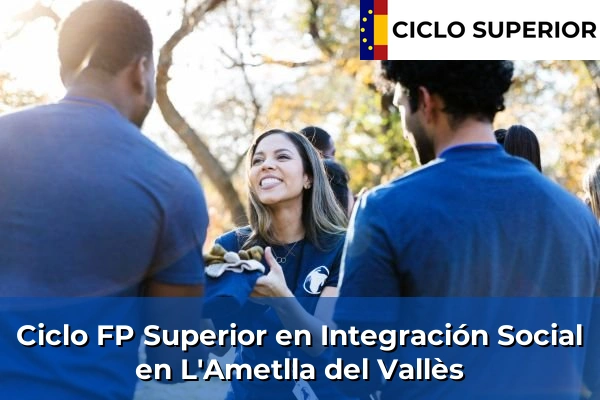 Ciclo FP de Grado Superior de Integración Social en L'Ametlla del Vallès