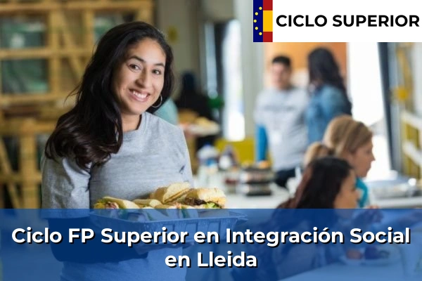 Ciclo FP de Grado Superior de Integración Social en Lleida