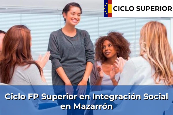 Ciclo FP de Grado Superior de Integración Social en Mazarrón
