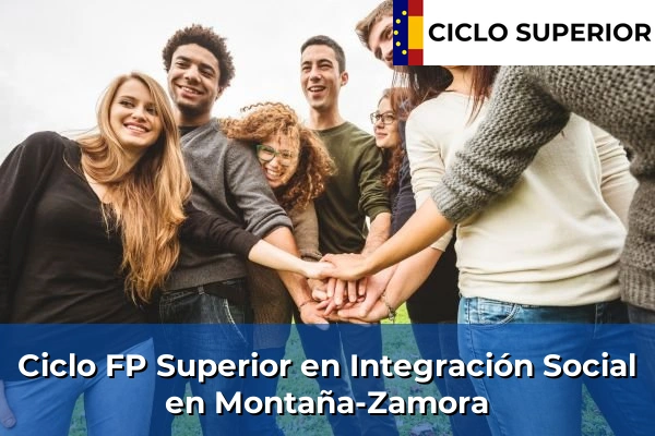 Ciclo FP de Grado Superior de Integración Social en Montaña-Zamora