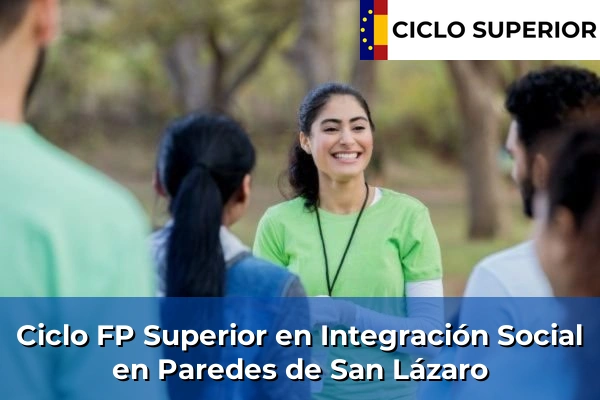 Ciclo FP de Grado Superior de Integración Social en Paredes de San Lázaro