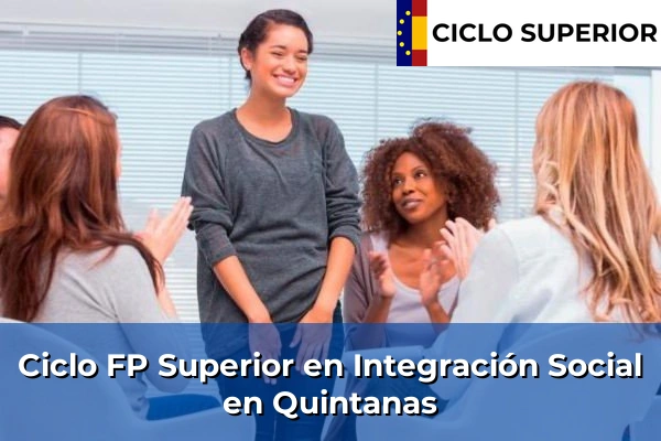 Ciclo FP de Grado Superior de Integración Social en Quintanas