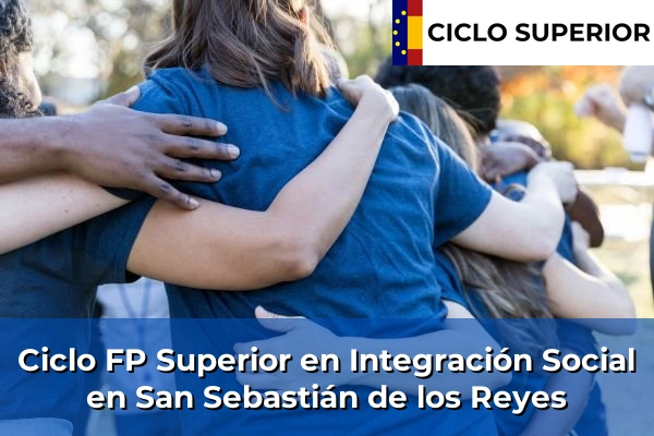 Ciclo FP de Grado Superior de Integración Social en San Sebastián de los Reyes