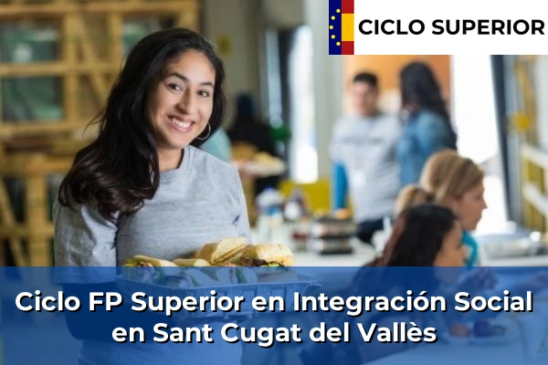 Ciclo FP de Grado Superior de Integración Social en Sant Cugat del Vallès