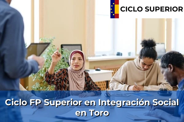 Ciclo FP de Grado Superior de Integración Social en Toro