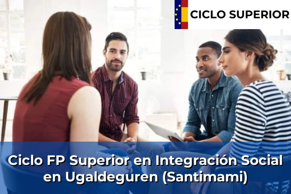 Ciclo FP de Grado Superior de Integración Social en Ugaldeguren (Santimami)