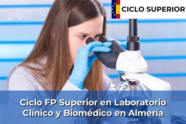 Ciclo FP de Grado Superior de Laboratorio Clínico y Biomédico en Almería