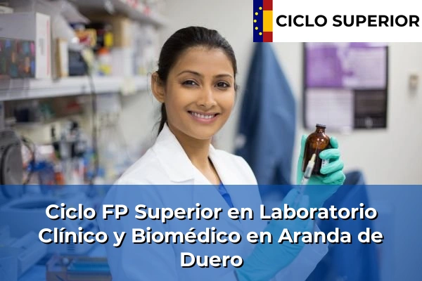 Ciclo FP de Grado Superior de Laboratorio Clínico y Biomédico en Aranda de Duero