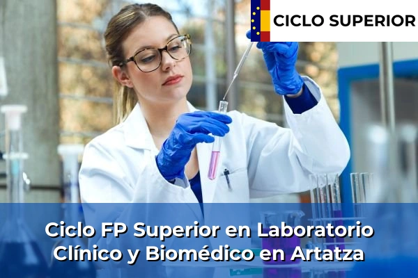 Ciclo FP de Grado Superior de Laboratorio Clínico y Biomédico en Artatza