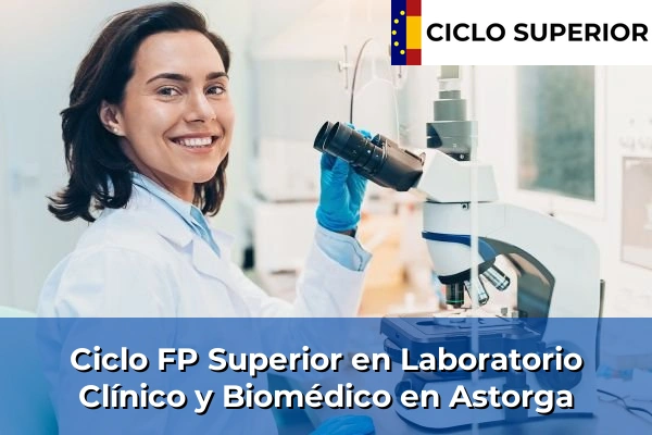 Ciclo FP de Grado Superior de Laboratorio Clínico y Biomédico en Astorga