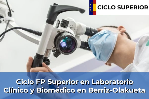 Ciclo FP de Grado Superior de Laboratorio Clínico y Biomédico en Berriz-Olakueta