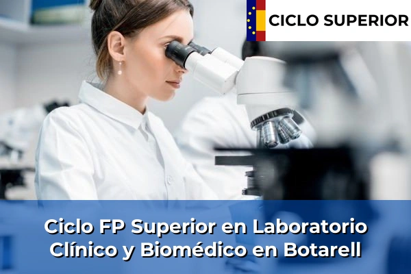 Ciclo FP de Grado Superior de Laboratorio Clínico y Biomédico en Botarell