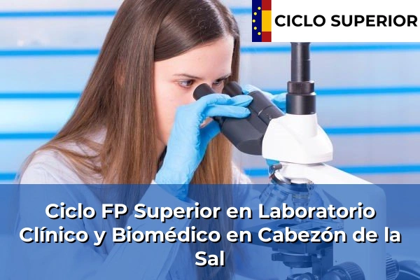Ciclo FP de Grado Superior de Laboratorio Clínico y Biomédico en Cabezón de la Sal