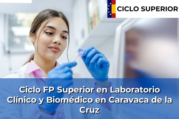 Ciclo FP de Grado Superior de Laboratorio Clínico y Biomédico en Caravaca de la Cruz