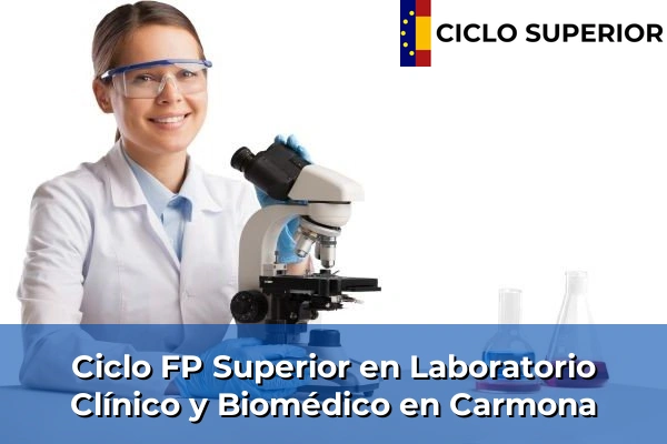 Ciclo FP de Grado Superior de Laboratorio Clínico y Biomédico en Carmona