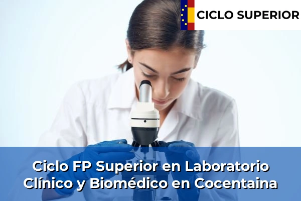 Ciclo FP de Grado Superior de Laboratorio Clínico y Biomédico en Cocentaina