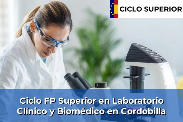 Ciclo FP de Grado Superior de Laboratorio Clínico y Biomédico en Cordobilla